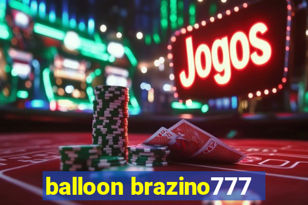 balloon brazino777